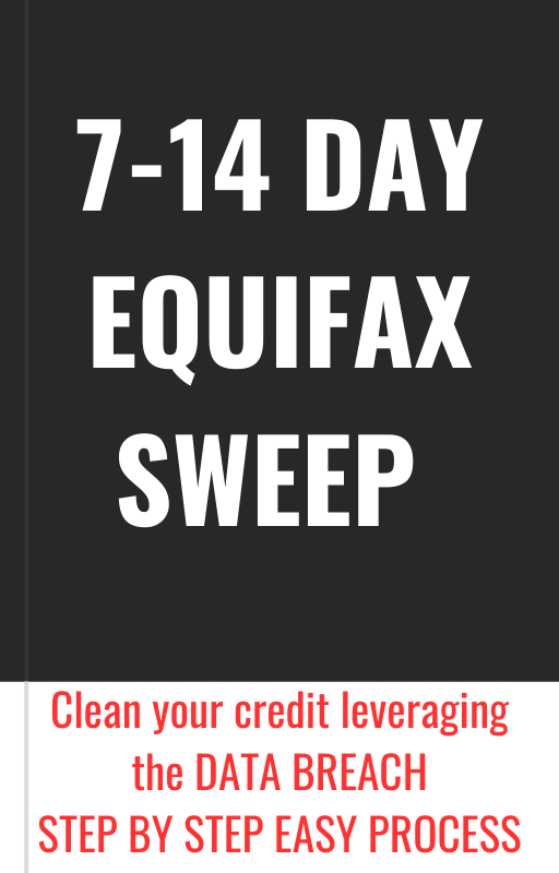 7-14 DAY STEP BY STEP EQUIFAX SWEEP ( DIY)