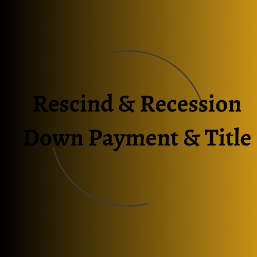 "Rescinding Down Payment & Recession Auto Loan eBook: Empower Yourself with Consumer Laws - A Step-by-Step Guide with Letters"