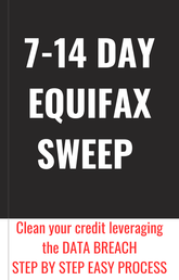 7-14 DAY STEP BY STEP  EQUIFAX SWEEP