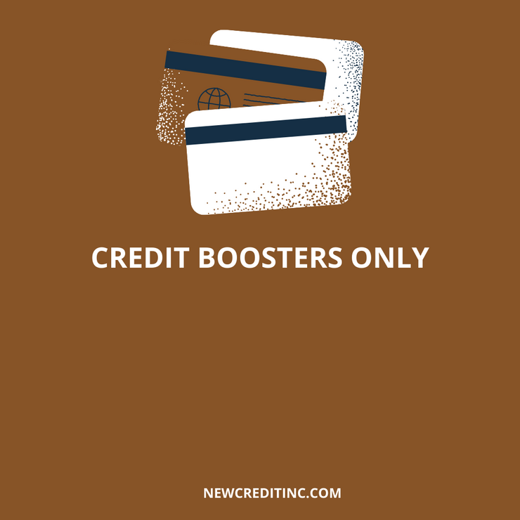 Credit Boosters ONLY
